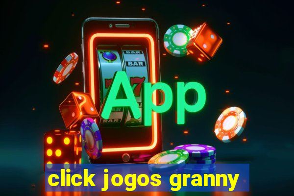 click jogos granny